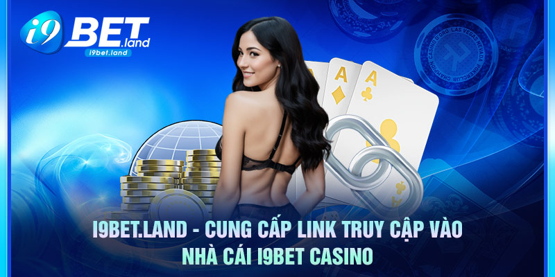 I9BET ⭐️ Link Trang Chủ I9BET - Đăng Ký+59K ✔️